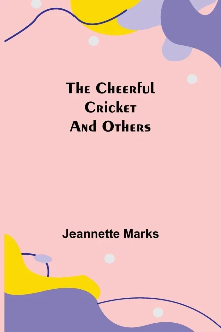 The Cheerful Cricket And Others