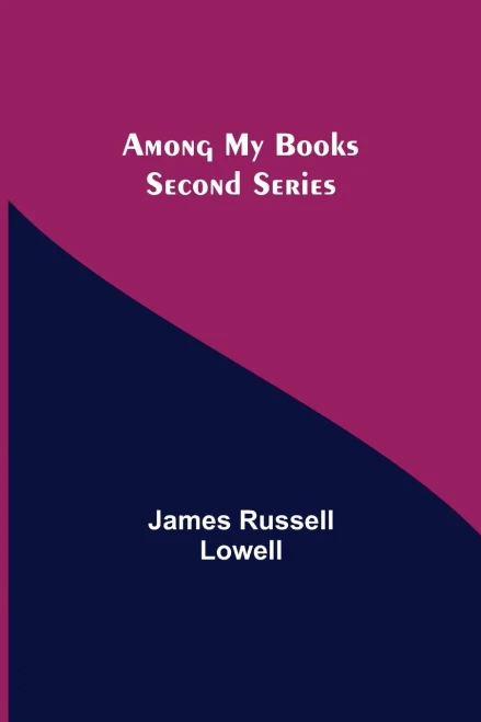 Among My Books. Second Series