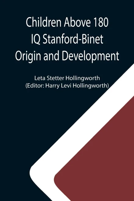 Children Above 180 Iq Stanford-Binet Origin And Development