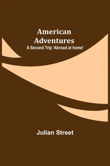 American Adventures: A Second Trip 'Abroad At Home'