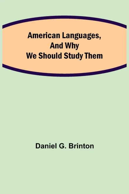 American Languages, And Why We Should Study Them