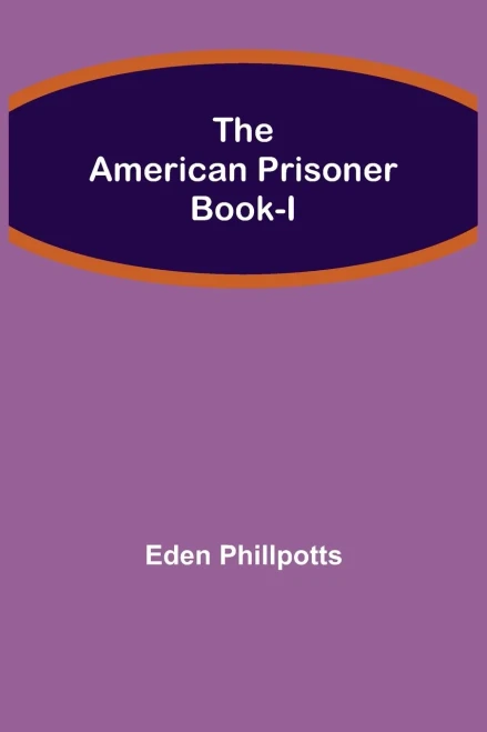 The American Prisoner Book-I
