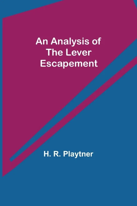 An Analysis Of The Lever Escapement