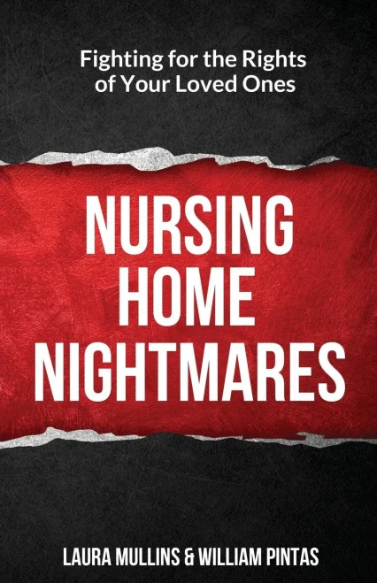 Nursing Home Nightmares: Fighting for the Rights of Your Loved Ones