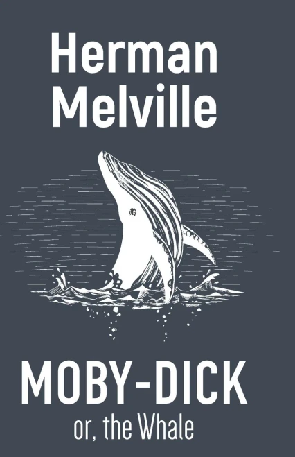 Moby-Dick Or, The Whale