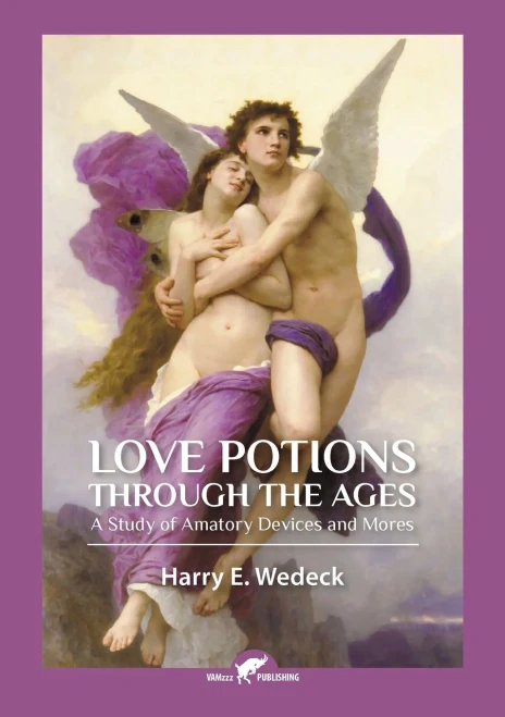 Love Potions Through The Ages: A Study Of Amatory Devices And Mores