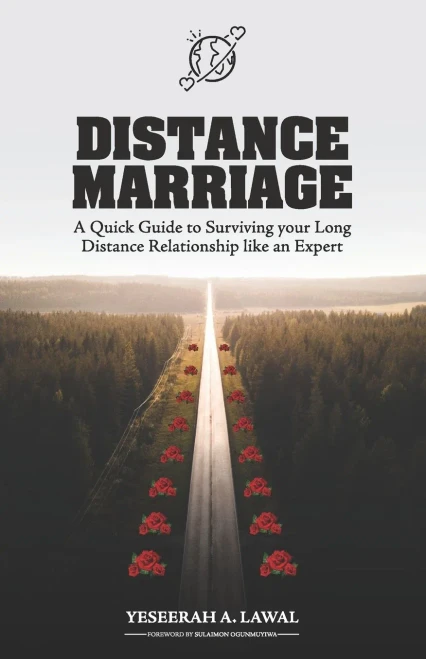 Distance Marriage: A Quick Guide To Surviving Your Long Distance Relationship Like An Expert