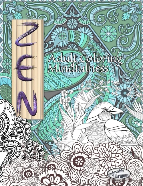 Zen Coloring Book. Adult Coloring Mindfulness: Enjoy Mindful Coloring With This Zen Coloring Book For Adults