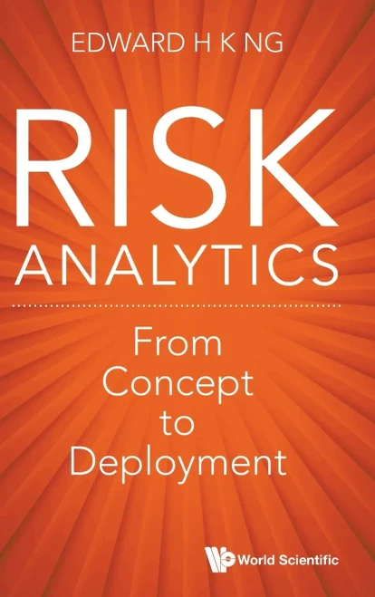 Risk Analytics: From Concept To Deployment (World Scientific On Financial Data Analytics, 1)