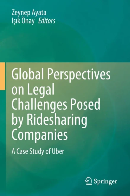 Global Perspectives On Legal Challenges Posed By Ridesharing Companies: A Case Study Of Uber