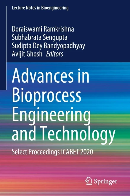Advances In Bioprocess Engineering And Technology: Select Proceedings Icabet 2020 (Lecture Notes In Bioengineering)