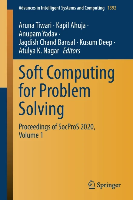 Soft Computing For Problem Solving: Proceedings Of Socpros 2020, Volume 1 (Advances In Intelligent Systems And Computing, 1392)