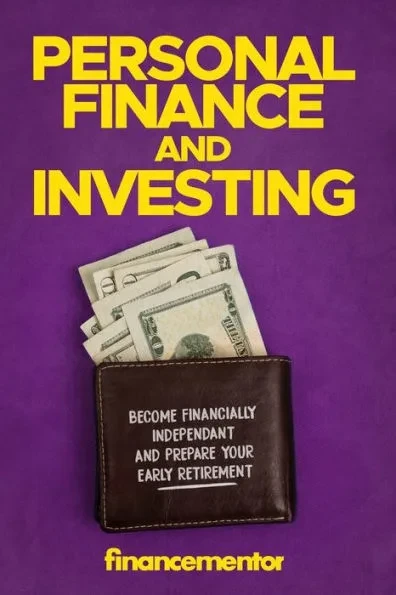 Personal finance and investing: Become financially independant and prepare your early retirement