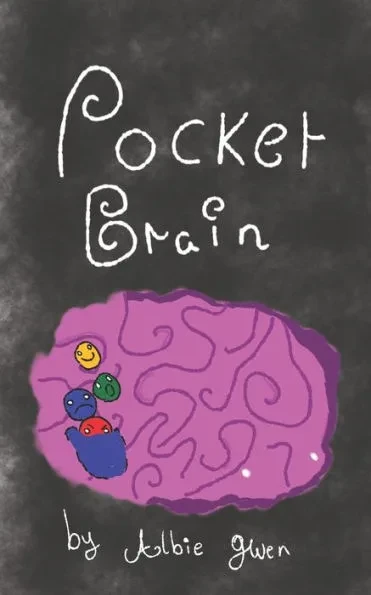 Pocket Brain: a Collection of Poetry from Albie Gwen