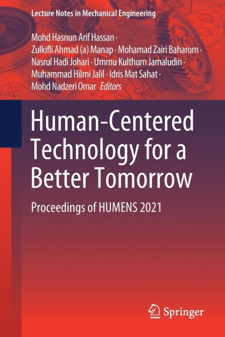 Human-Centered Technology For A Better Tomorrow: Proceedings Of Humens 2021 (Lecture Notes In Mechanical Engineering)