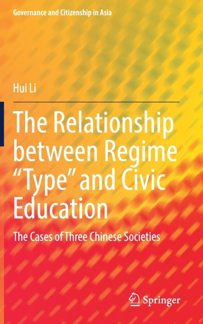 The Relationship Between Regime Type And Civic Education: The Cases Of Three Chinese Societies (Governance And Citizenship In Asia)