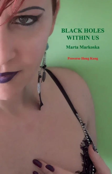 Black Holes Within Us (Poetry Of Marta Markoska)