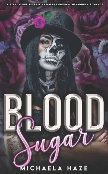 Blood Sugar (A Standalone Reverse Harem Paranormal Romance)
