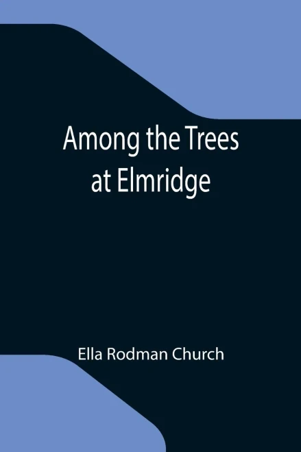 Among The Trees At Elmridge