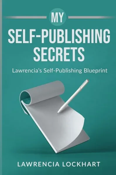 My Self-Publishing Secrets: Lawrencia's Self Publishing Blueprint