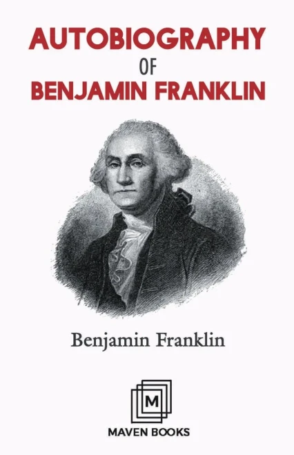 Autobiography Of Benjamin Franklin