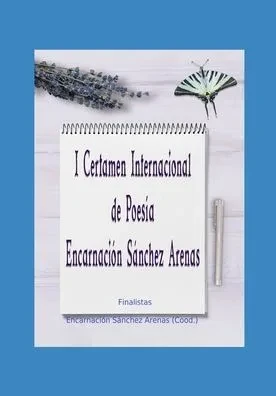 I Certamen Internacional de PoesÃ­a EncarnaciÃ³n SÃ¡nchez Arenas