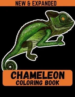Chameleon Coloring Book (New & Expanded): A Chameleon Coloring Book For Boys and Girls with unique chameleon designs for stress relieving and relaxati