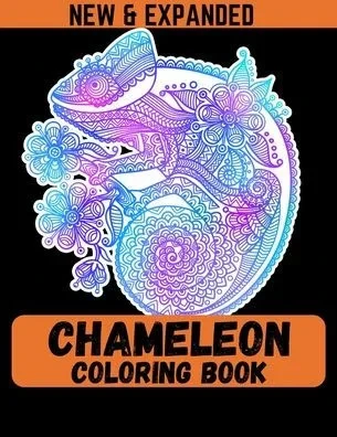 Chameleon Coloring Book (New & Expanded): Coloring Book with 38 Unique Pages to Color on Chameleons