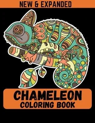 Chameleon Coloring Book (New & Expanded): A Chameleon Coloring Book For boys and girls