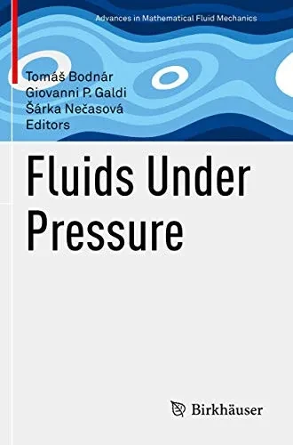 Fluids Under Pressure (Advances In Mathematical Fluid Mechanics)