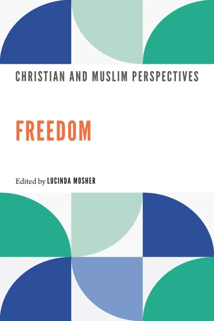 Freedom: Christian And Muslim Perspectives