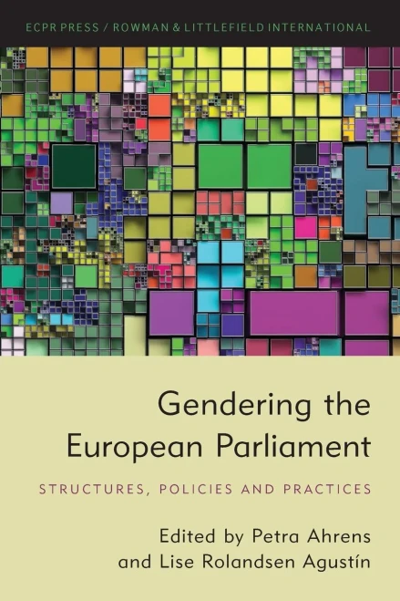 Gendering The European Parliament: Structures, Policies, And Practices