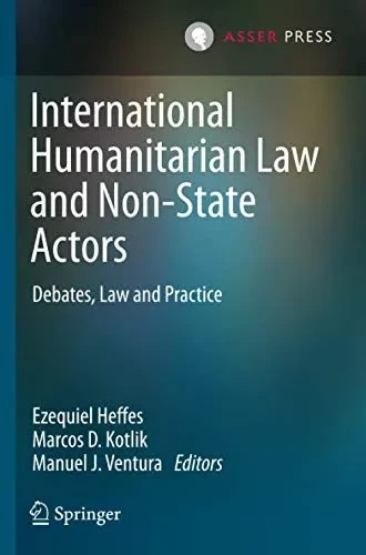International Humanitarian Law And Non-State Actors: Debates, Law And Practice
