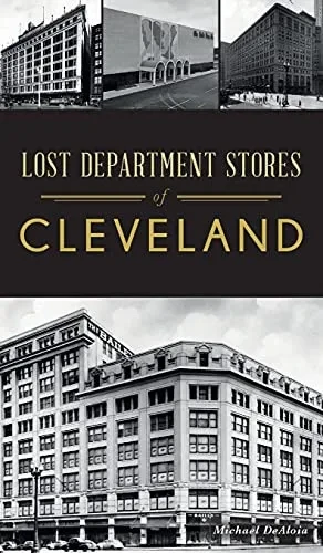 Lost Department Stores Of Cleveland