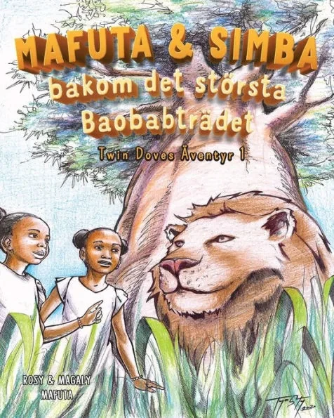 Mafuta & Simba bakom det största Baobabträdet: Twin Doves äventyr 1