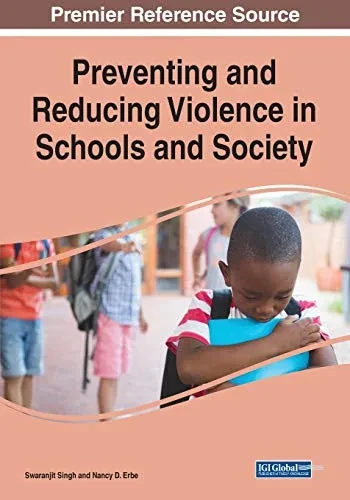 Preventing And Reducing Violence In Schools And Society