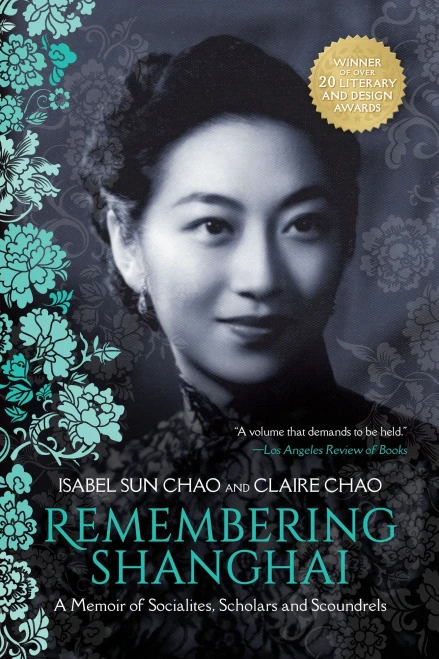 Remembering Shanghai: A Memoir Of Socialites, Scholars And Scoundrels