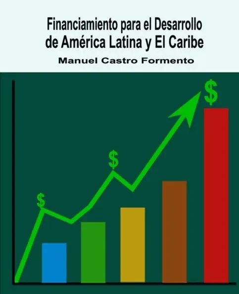 Financiamiento para el Desarrollo de AmÃ©rica Latina y El Caribe