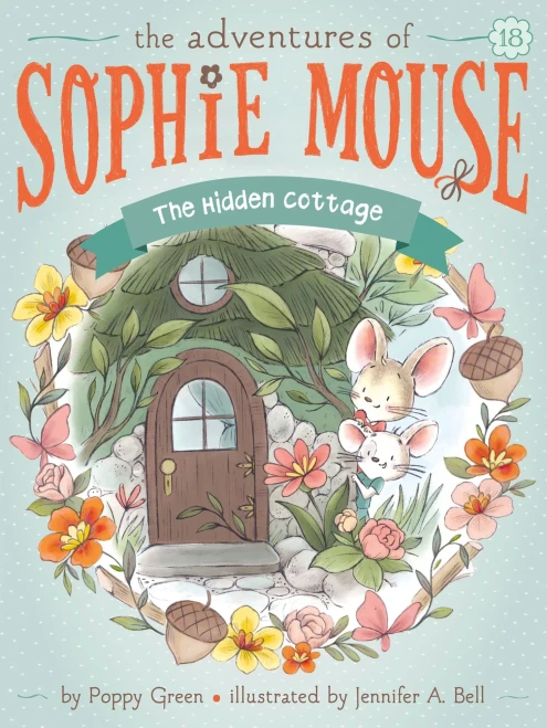 The Hidden Cottage (18) (The Adventures Of Sophie Mouse)