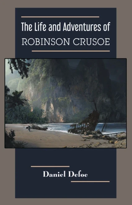 The Life And Adventures Of Robinson Crusoe