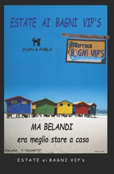 Ma Belandi era meglio stare a casa: Estate ai Bagni Vip's
