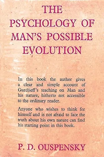 The Psychology Of Man'S Possible Evolution