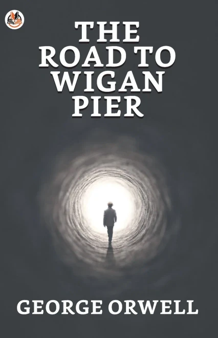 The Road To Wigan Pier