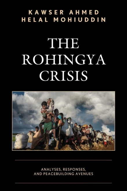 The Rohingya Crisis: Analyses, Responses, And Peacebuilding Avenues