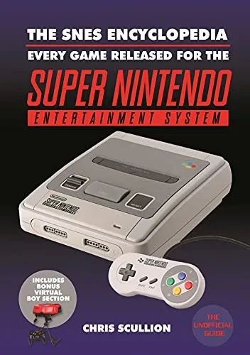 The Snes Encyclopedia: Every Game Released For The Super Nintendo Entertainment System