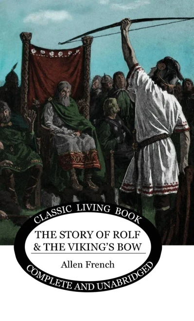 The Story Of Rolf And The Viking'S Bow