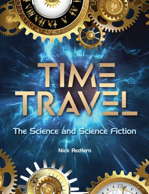 Time Travel: The Science And Science Fiction