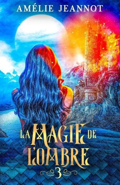 La Magie de l'Ombre: Partie 3 (anciennement: Le Songe de l'Innocence)