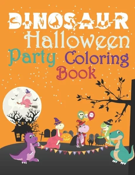 Dinosaur Halloween Party Coloring Book: Dinosaur Halloween Activity Book For Kids Coloring, Dot To Dot, Cute and Fun Dinosaur Coloring Book for Kids &