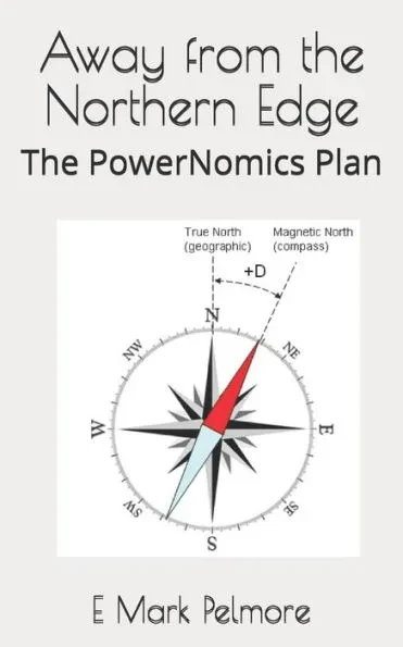 Away from the Northern Edge: The PowerNomics Plan